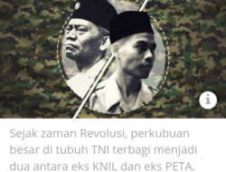 Pertarungan Abadi di Tubuh TNI: Eks KNIL vs Eks PETA
